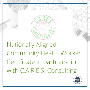 Nationally Aligned CHW Core Competency Certification | C.A.R.E.S.